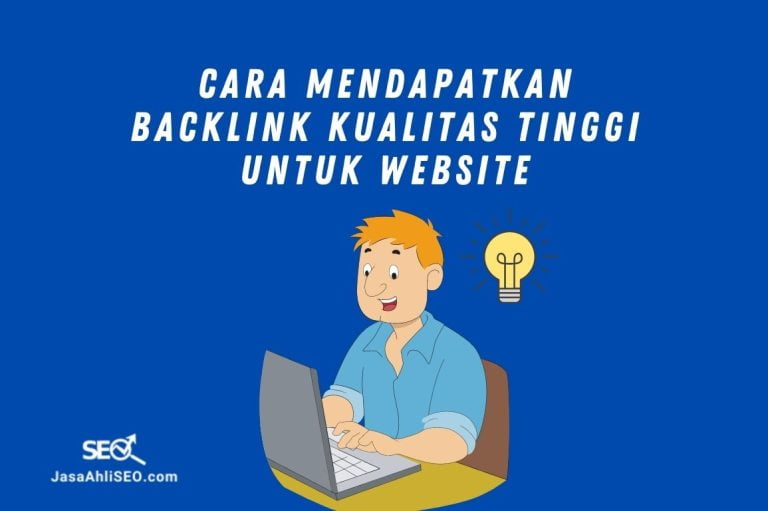 Cara mendapatkan backlink kualitas tinggi untuk website
