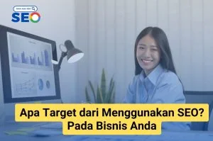 apa target dari menggunakan seo