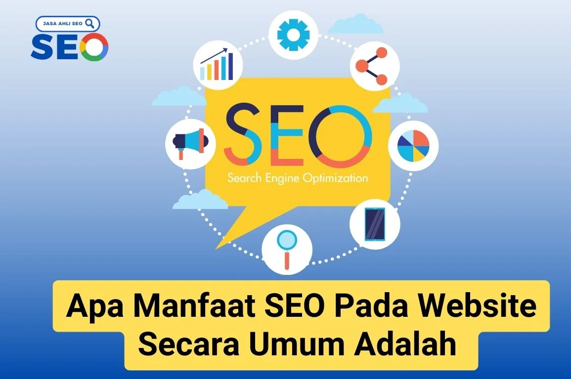 manfaat seo pada website secara umum adalah