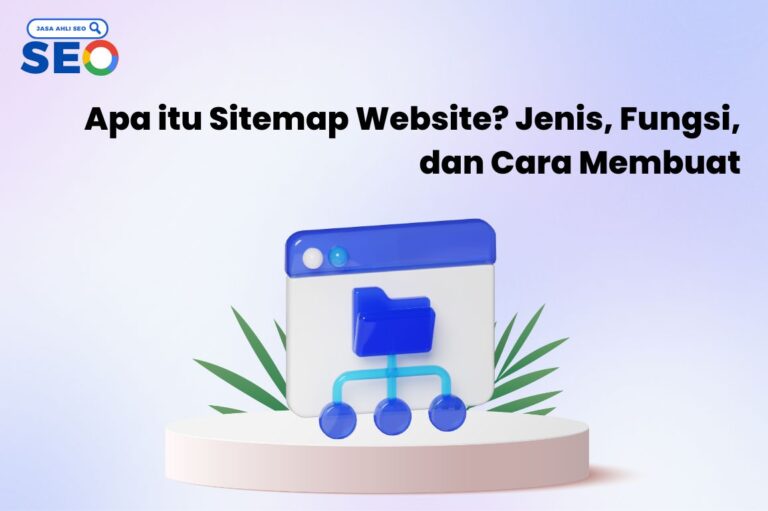 Apa itu Sitemap Website Jenis, Fungsi, dan Cara Membuat