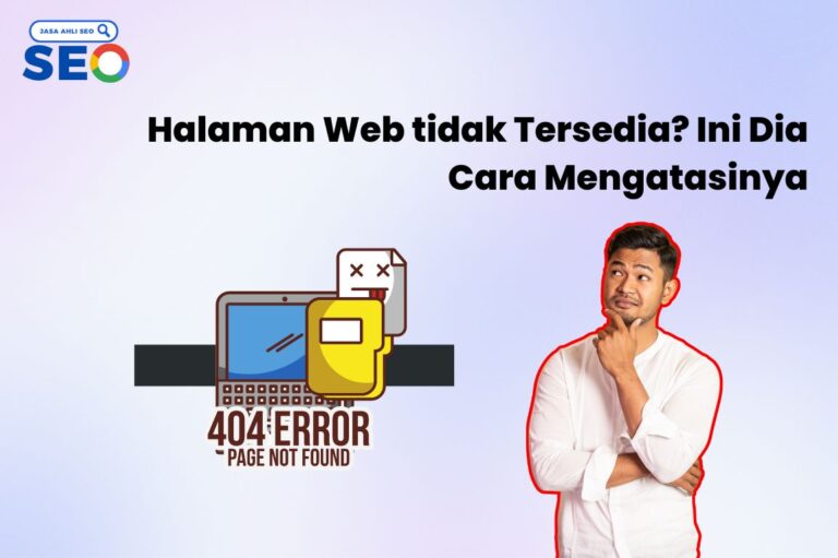 Halaman Web tidak Tersedia Ini Dia Cara Mengatasinya