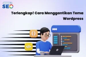 Cara Menggantikan Tema Wordpress
