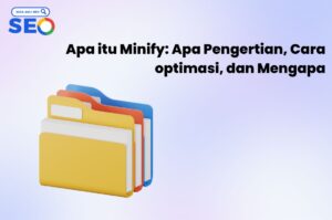 apa itu minify