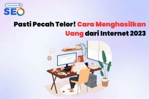 Cara Menghasilkan Uang dari Internet