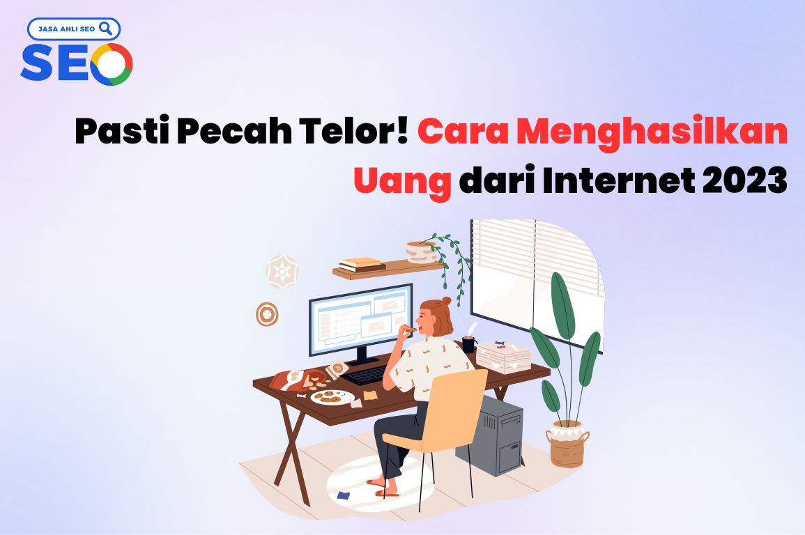 Cara Menghasilkan Uang dari Internet