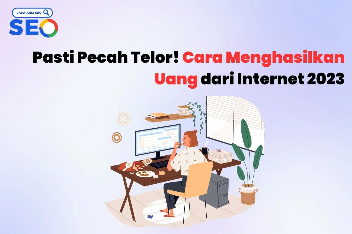 Cara Menghasilkan Uang dari Internet