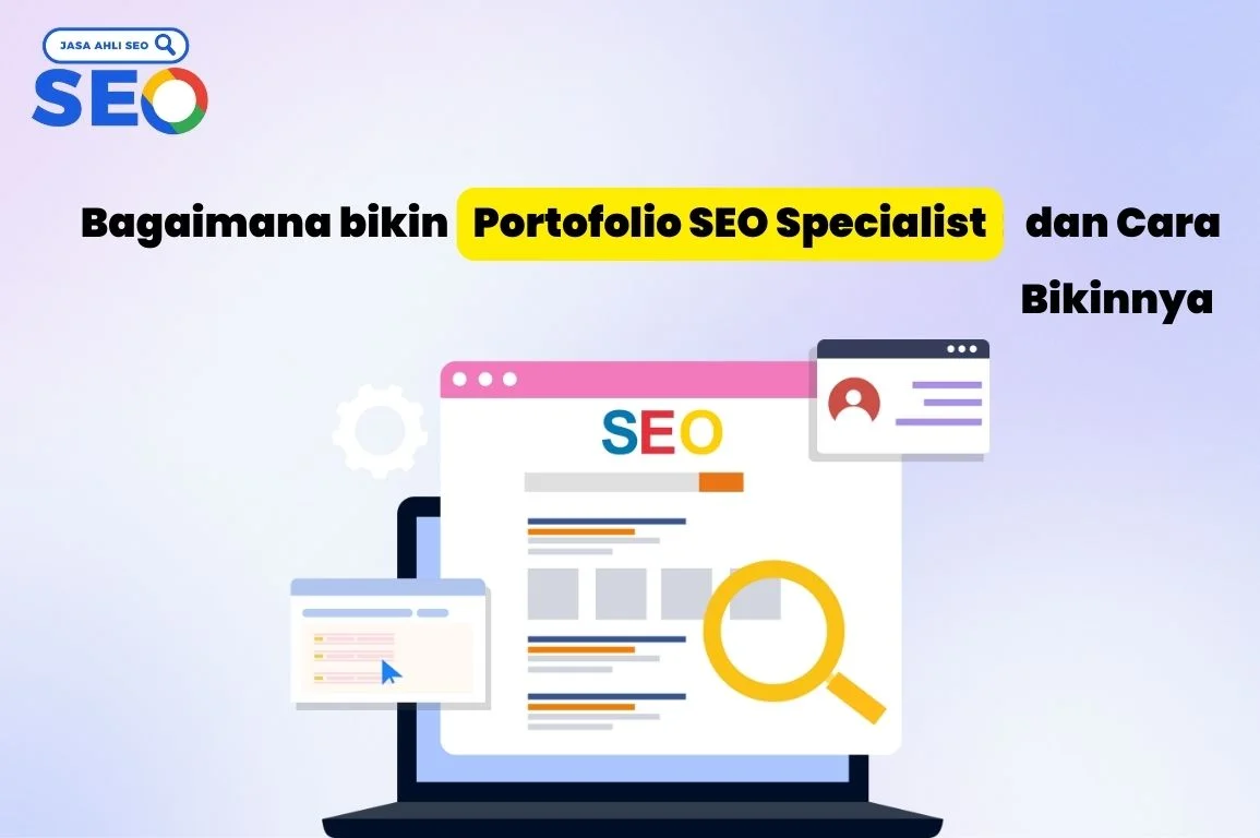 Bagaimana bikin Portofolio SEO Specialist dan Cara Bikinnya