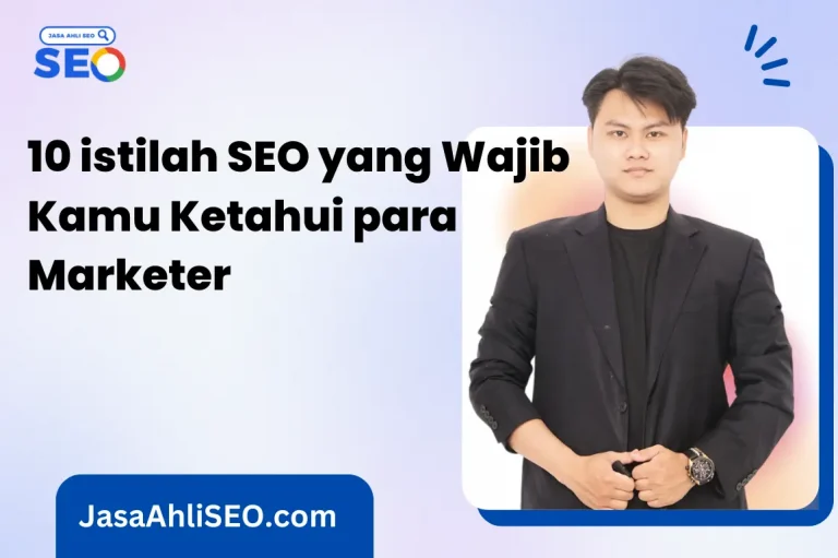 10 istilah SEO yang wajib kamu ketahui para marketer
