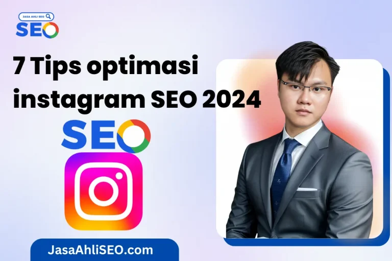 7 Tips optimasi instagram SEO 2024