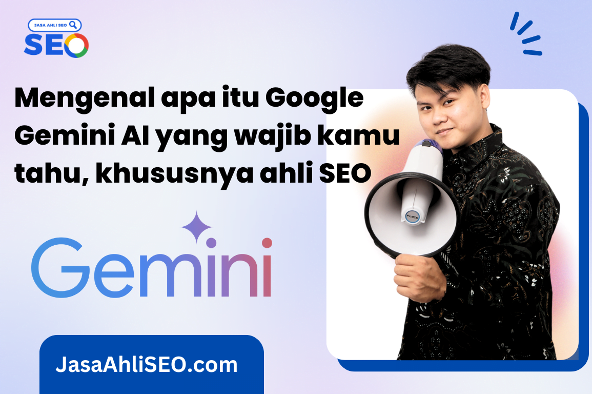 Mengenal apa itu Google Gemini AI yang wajib kamu tahu, khususnya ahli SEO