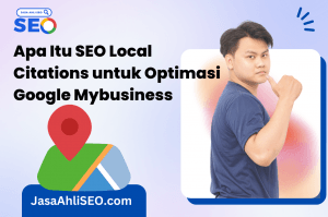 Apa Itu SEO Local Citations untuk Optimasi Google Mybusiness (1)
