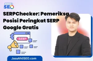 SERPChecker Pemeriksa Posisi Peringkat SERP Google Gratis