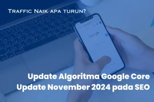 Update Algoritma Google Core Update November 2024 pada SEO (1)