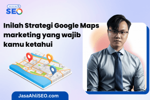strategi google maps marketing