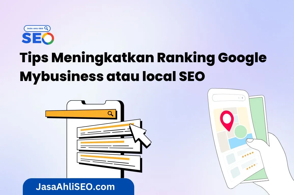Tips meningkatkan ranking Google mybusiness atau local SEO