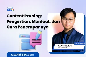 Content Pruning: Pengertian, Manfaat, dan Cara Penerapannya