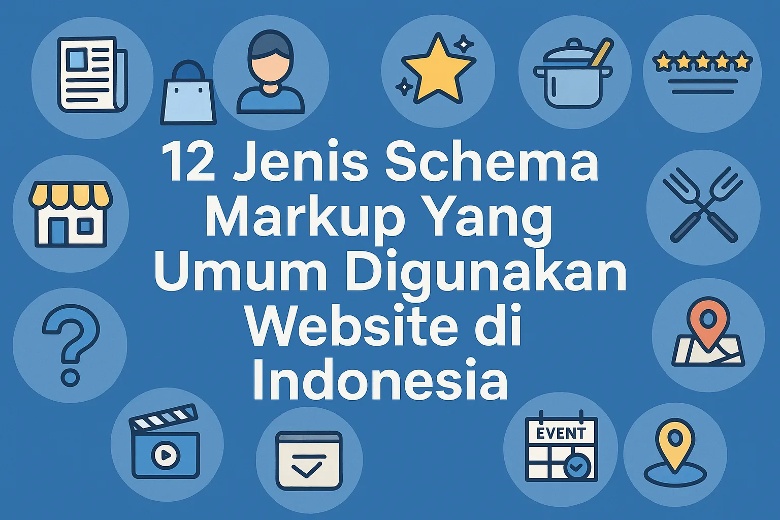 Schema Markup: Pengertian, Manfaat, Jenis, dan Penerapannya untuk SEO Schema Markup