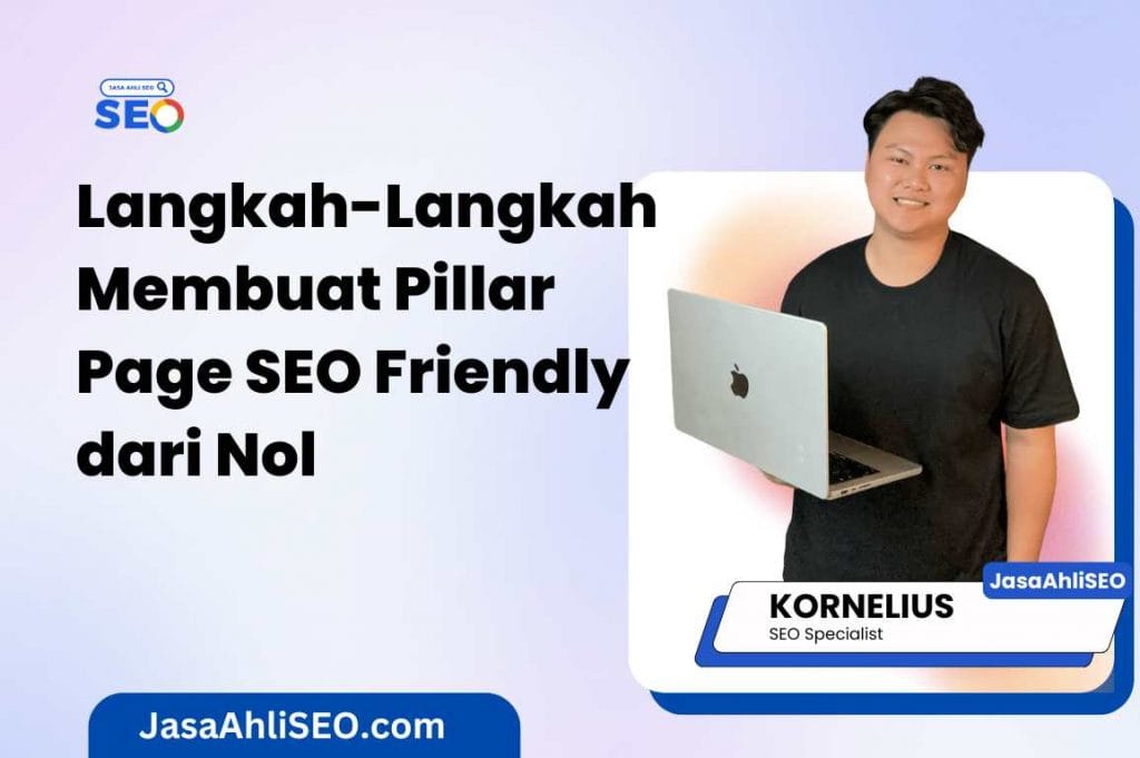 Jasa SEO Indonesia Berkualitas, Jasa SEO Murah - JasaAhliSEO Pillar Page SEO Friendly