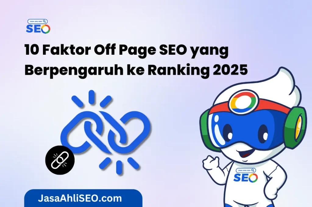 10 Faktor Off Page SEO yang Berpengaruh ke Ranking 2025